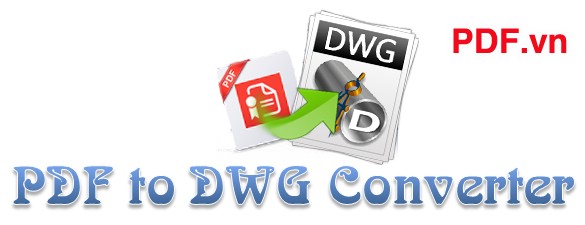 Chuyển file PDF sang file AutoCad (DWG) bằng Any PDF to DWG Converter