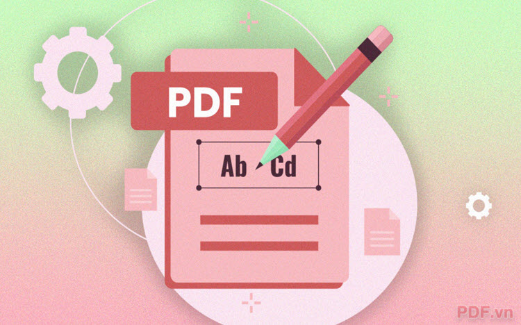 Cách sửa chữ trên file PDF đơn giản, nhanh chóng