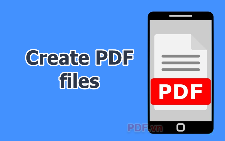 Cách tạo file PDF trên điện thoại dễ dàng