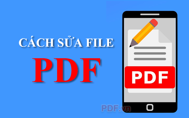 Cách sửa file PDF trên điện thoại dễ dàng