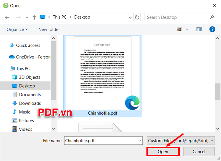 Xuất hiện cửa sổ Open, bạn chọn đến file PDF cần chia nhỏ và chọn Open