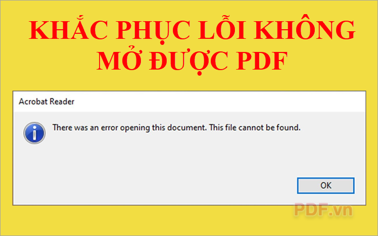 Cách khắc phục lỗi không mở được file PDF