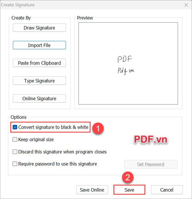 Chọn Convert Signature to black & white (1) để chữ ký sang trắng đen, ấn Save (2) để lưu
